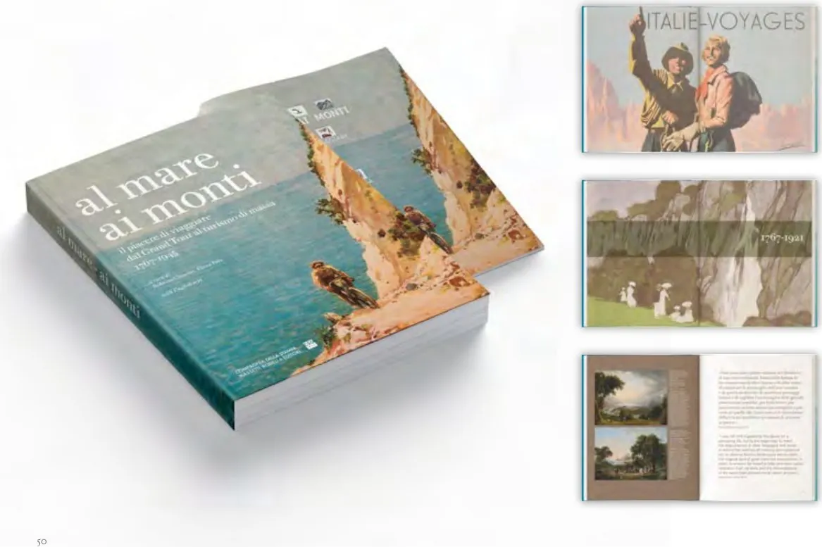 Al mare ai monti. Il piacere di viaggiare dal Grand Tour al turismo di massa, 1767–1945 — tavola 1