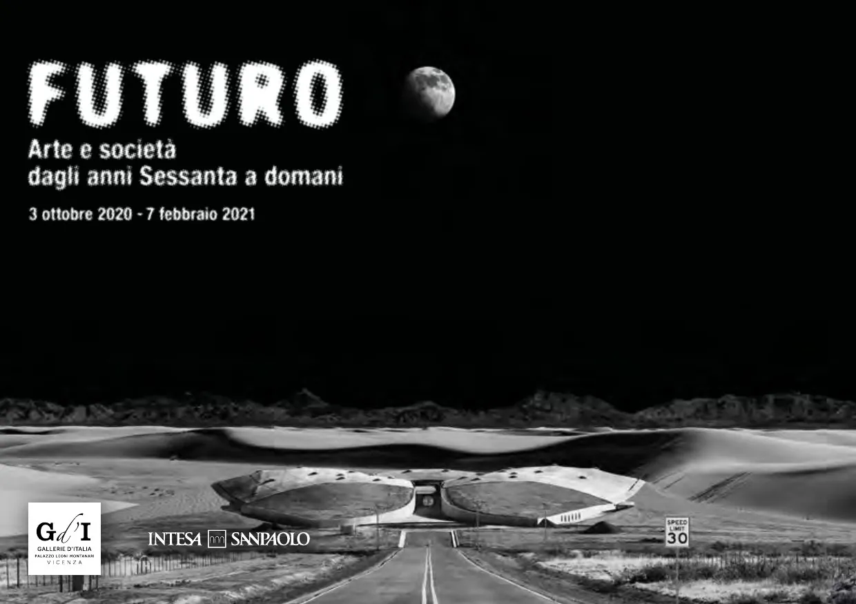 Futuro. Arte e società dagli anni Sessanta a domani — tavola 1