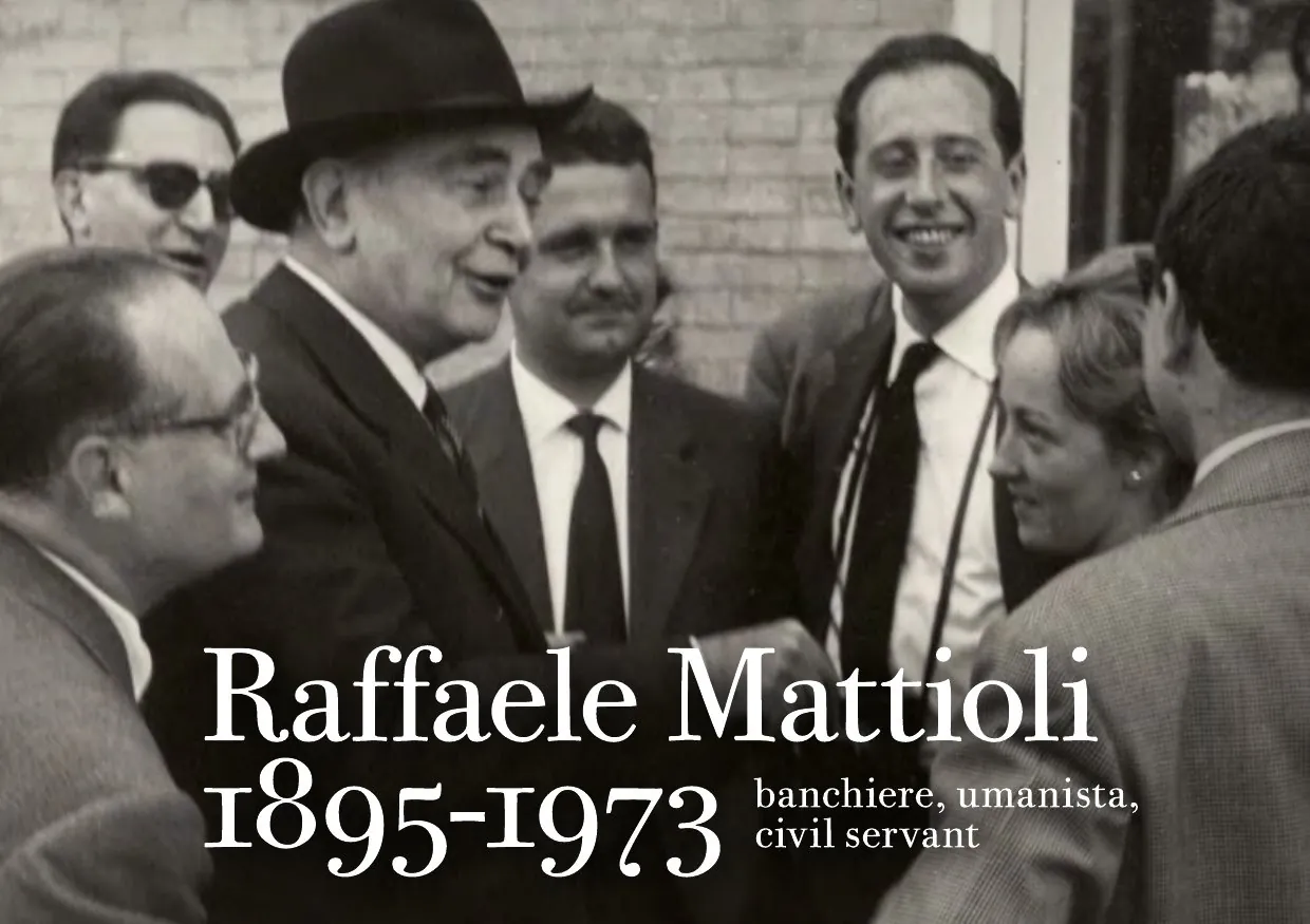 Raffaele Mattioli 1895–1973. Banchiere, umanista, civil servant — tavola 1